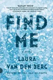 Find Me Laura Van Den Berg Paperback