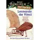 Leonardo Da Vinci: A Nonfiction Companion to Magic Tree House Merlin Mission #10: Monday with a Mad Genius