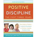 POSITIVE DISCIPLINE: THE FIRST THREE YEARS