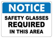 OSHA NOTICE: SAFETY GLASSES REQUIRED| Laminated Vinyl Decal Sticker Label