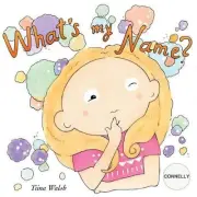 What's my name? CONNELLY by Tiina Walsh (English) Paperback Book