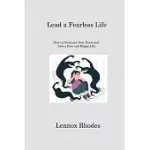 LEAD A FEARLESS LIFELEAD A FEARLESS LIFE: HOW TO OVERCOME YOUR FEARS AND LIVE A FREE AND HAPPY LIFE