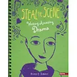 STEAL THE SCENE: WRITING AMAZING DRAMA