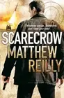 Matthew Reilly Scarecrow (Paperback) Scarecrow series