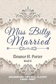 MISS BILLY - MARRIED: UNABRIDGED ORIGINAL CLASSIC