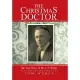 The Christmas Doctor: The True Story of Dr. J. P. Weber