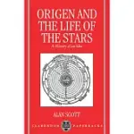 ORIGEN AND THE LIFE OF THE STARS: A HISTORY OF AN IDEA