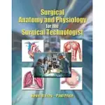 SURGICAL ANATOMY AND PHYSIOLOGY FOR SURGICAL TECHNOLOGIST