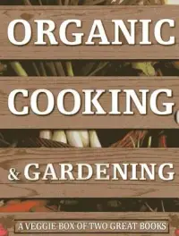 在飛比找博客來優惠-Organic Cooking & Gardening: A