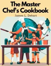 James L. Dehart - Master Chef's Cookbook - New paperback or softback - N555z