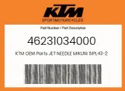 KTM Genuine Jet Needle Mikuni 5Ipl43-2 - 46231034000
