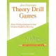 Theory Drill Games Book 2: Music Writing Designed for Fun Notation Taught by Drawings