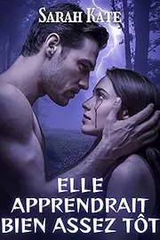 Elle apprendrait bien assez tôt: Une romance sombre sur la mafia avec de légères vibrations de harem inversé (French Edition)