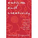 AUTISM AND CREATIVITY: IS THERE A LINK BETWEEN AUTISM IN MEN AND EXCEPTIONAL ABILITY