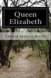 Queen Elizabeth by Edward Spencer Beesly (English) Paperback Book