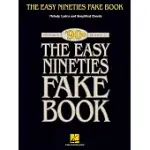 THE EASY NINETIES FAKE BOOK: 100 SONGS IN THE KEY OF