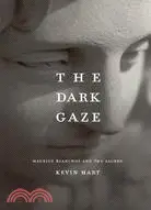 在飛比找三民網路書店優惠-The Dark Gaze: Maurice Blancho