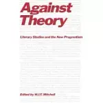 AGAINST THEORY