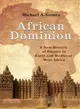 African Dominion ─ A New History of Empire in Early and Medieval West Africa