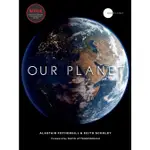 OUR PLANET (MEDIA TIE IN ED.) / ALASTAIR FOTHERGILL/ KEITH SCHOLEY/ FRED PEARCE ESLITE誠品