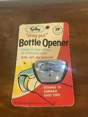 New Old Stock Foley Stay Put Mount Bottle Opener Vintage