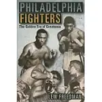 PHILADELPHIA FIGHTERS: THE GOLDEN ERA OF GREATNESS