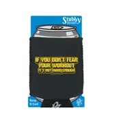 Gym Swps If You Dont Fear Your Work Out Yellow - Funny Novelty Stubby Holder With Base