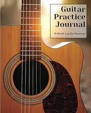 Guitar Practice Journal: 12 Month Log for Musicians (Acoustic Guitar Version)
