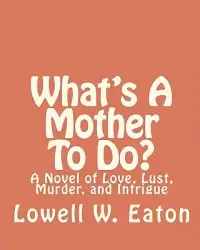 在飛比找博客來優惠-What’s a Mother to Do?: A Nove