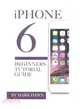 Iphone 6 ― Beginners Tutorial Guide
