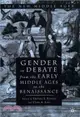 Gender in Debate from the Early Middle Ages to the Renaissance