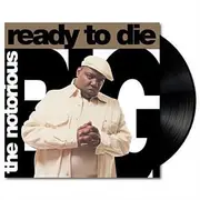 Ready To Die (Vinyl)