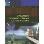 STRATEGIC DEFENSE SYSTEMS OF THE FUTURE