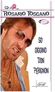 So' Giggino Don Perignon. Con DVD