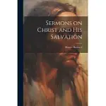 SERMONS ON CHRIST AND HIS SALVATION