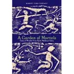 A GARDEN OF MARVELS: TALES OF WONDER FROM EARLY MEDIEVAL CHINA