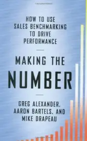 MAKING THE NUMBER: HOW TO USE SALES BENCHMARKING TO DRIVE By Greg NEW