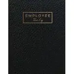 EMPLOYEE TIME LOG: BLACK LEATHER COVER - DAILY EMPLOYEE TIME LOGBOOK - TIMESHEET LOG BOOK - WORK TIME RECORD BOOK - SCHEDULE ORGANIZE HOU