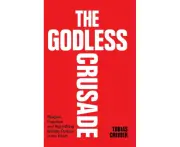 The Godless Crusade by Tobias University of Oxford Cremer