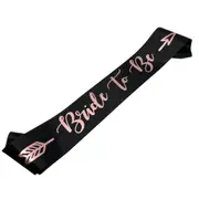 Black 'Bride To Be' with Arrow Sash