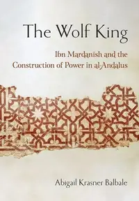 在飛比找誠品線上優惠-The Wolf King: Ibn Mardanish a