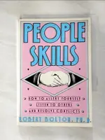 【書寶二手書T2／溝通_BWL】PEOPLE SKILLS: HOW TO ASSERT YOURSELF, LISTEN TO OTHERS, AND RESOLVE CONFLICTS_BOLTON, ROBERT