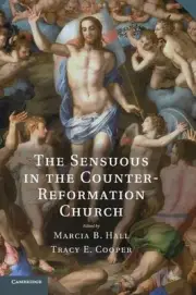 The Sensuous in the Counter-Reformation Church by Marcia B Hall (English) Hardco
