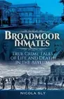 Nicola Sly Broadmoor Inmates (Hardback)