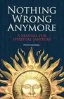 Nothing Wrong Anymore: A Manual for Spiritual Janitors by Felipe Oliveira Paperb
