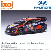 IXO 1/43 HYUNDAI i20 N WRC SHELL MOBIS #4 8th RALLY MONTE-CARLO 23 ESAPEKKA FERM