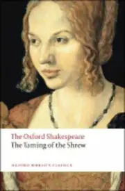 The Taming of the Shrew: The Oxford Shakespeare by William Shakespeare: New
