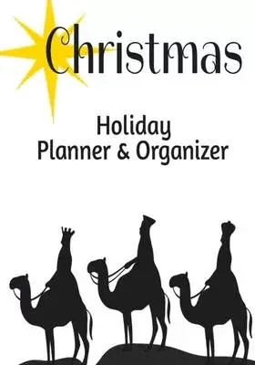 Christmas Holiday Planner & Organizer: Festivities Organizer for Christmas Eve, Christmas Day, Boxing Day, New Year’’s Eve and New Year’’s Day 7x10 70 P