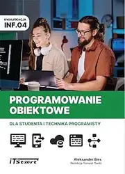 Programowanie obiektowe dla studenta i technika programisty
