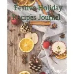 FESTIVE HOLIDAY RECIPES JOURNAL: 100 FAVORITE DELIGHTS